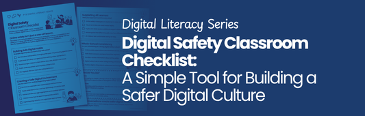 Blog - Digital Safety Classroom Checklist: A Simple Tool for Building a Safer Digital Culture
