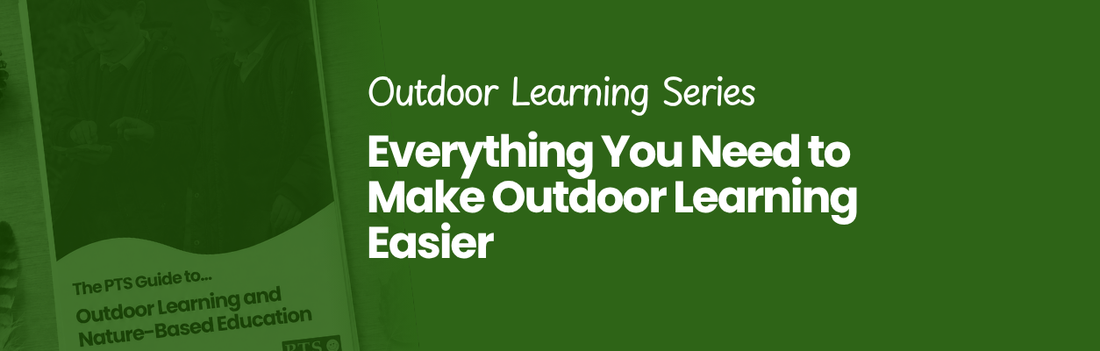 Download The PTS Guide to Outdoor Learning and Nature-Based Education | Blog Banner