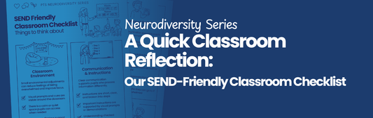 A Quick Classroom Reflection: Our SEND-Friendly Classroom Checklist