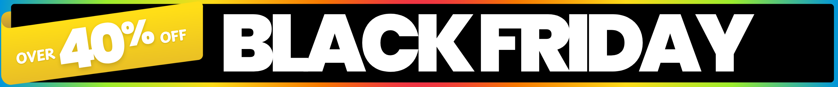 Black Friday sale banner with 'OVER 40% OFF' text