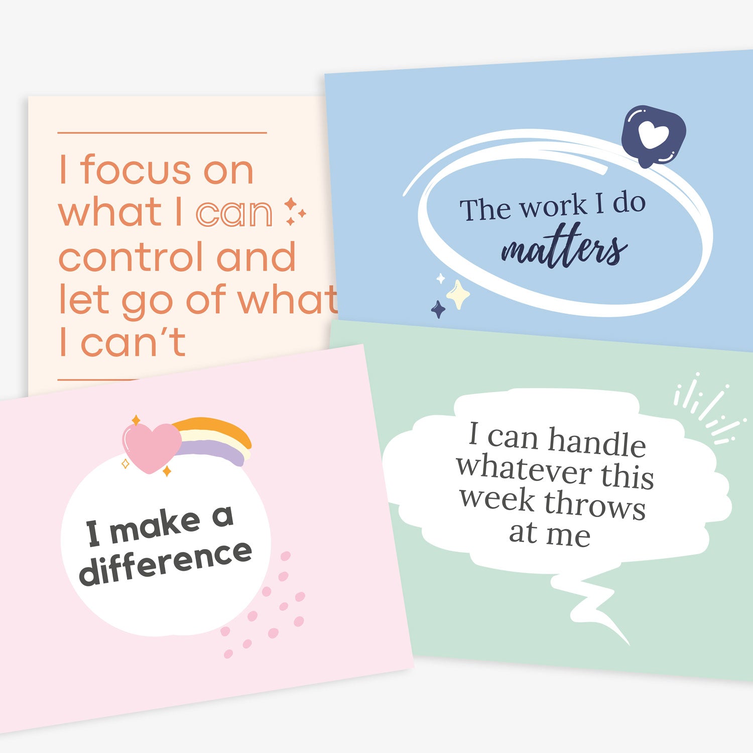 Set of four pastel-coloured affirmation cards with motivational messages. Texts read: 'I focus on what I can control and let go of what I can’t', 'The work I do matters', 'I make a difference', and 'I can handle whatever this week throws at me'. Each card features soft graphic elements such as hearts, rainbows, and speech bubbles.