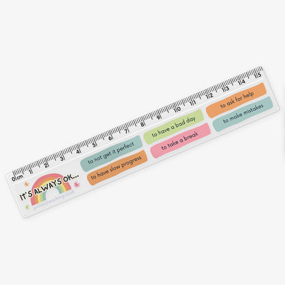 15cm plastic ruler with a positive mental health message. It features pastel-coloured blocks with phrases such as 'It's always OK... to not get it perfect, to have slow progress, to have a bad day, to take a break, to ask for help, and to make mistakes.' Includes a clear centimetre scale along the top.