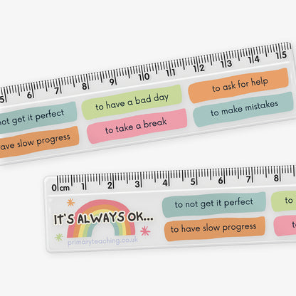 15cm plastic ruler with a positive mental health message. It features pastel-coloured blocks with phrases such as 'It's always OK... to not get it perfect, to have slow progress, to have a bad day, to take a break, to ask for help, and to make mistakes.' Includes a clear centimetre scale along the top.