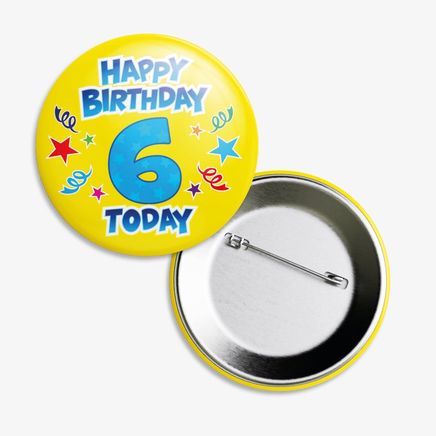 A set of ten 38mm round metal badges with a bright yellow background, featuring the phrase 'Happy Birthday 6 Today' in bold blue text, surrounded by colourful confetti and streamers; designed to celebrate a  sixth birthday.