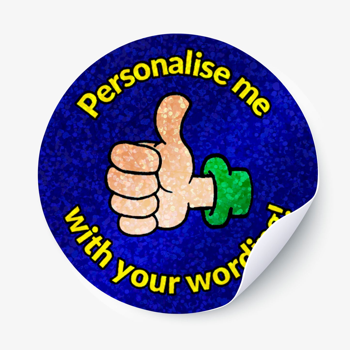 Round sticker with a hand giving a thumbs up and text 'Personalise me with your words' on a blue background.