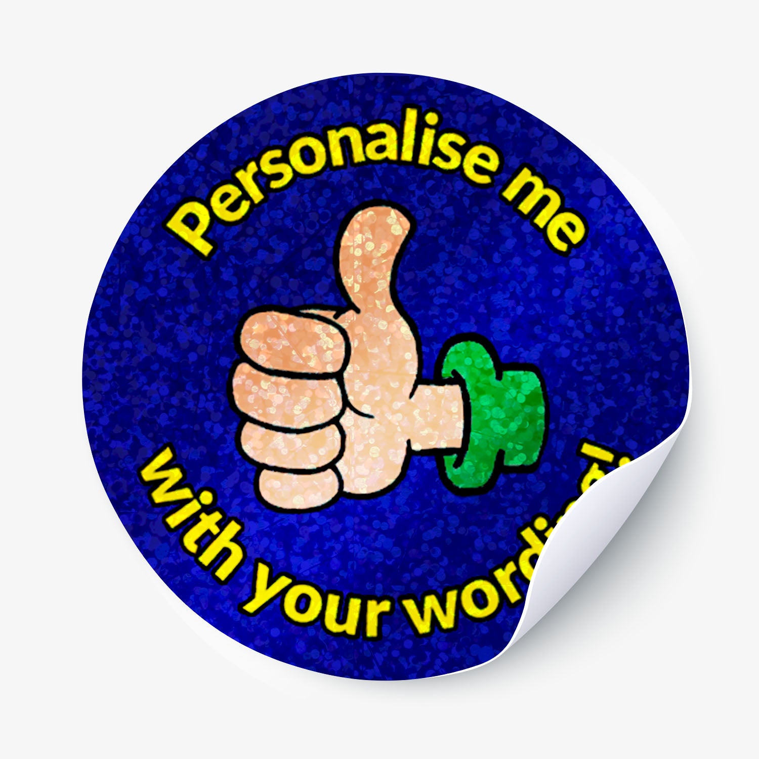 Round sticker with a hand giving a thumbs up and text 'Personalise me with your words' on a blue background.