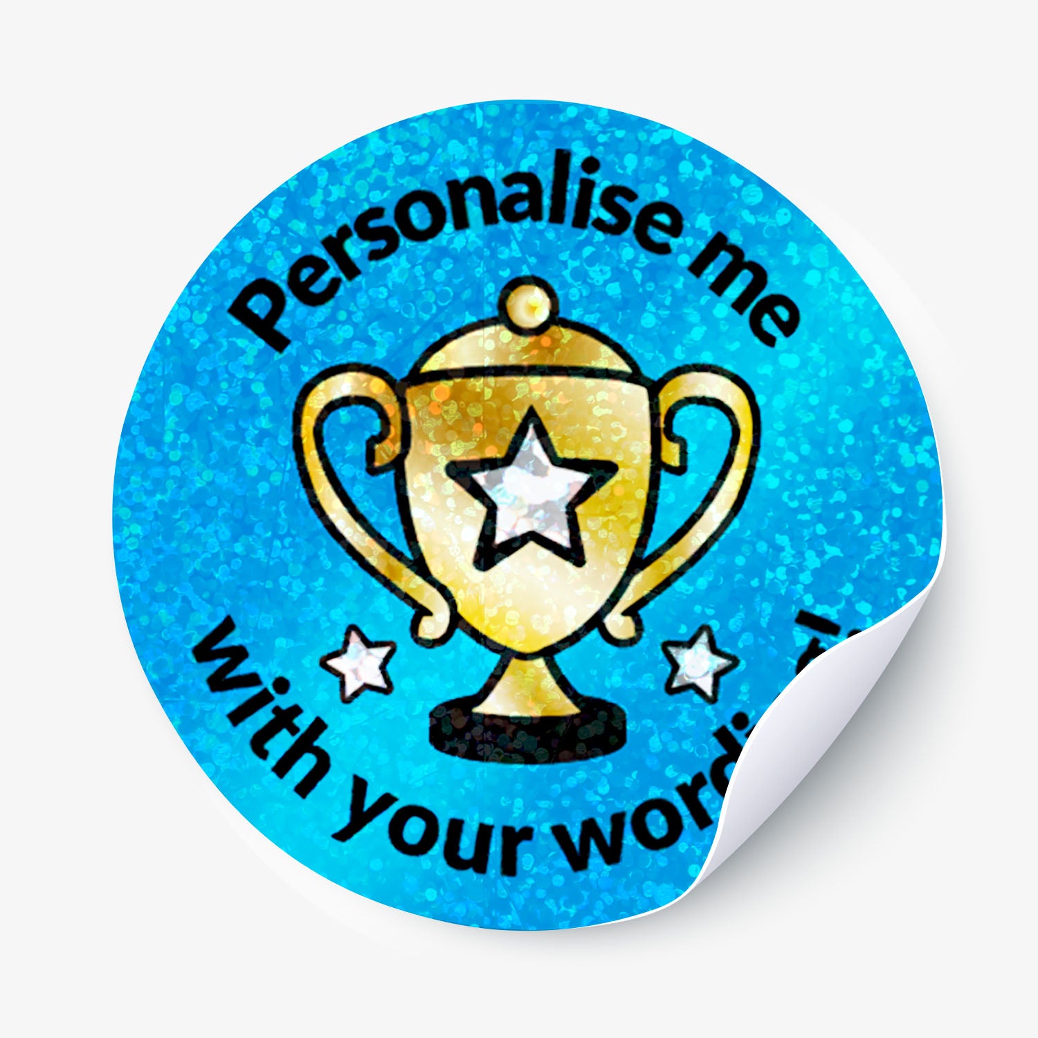 Personalised holographic round sticker with a trophy graphic and text 'Personalise me with your words' on a blue background.