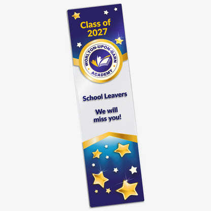 A colourful acrylic bookmark with a blue background decorated with golden and white stars. The top features placeholder text 'Class of 2025' above a circular logo upload. Below that is the main area for custom text, marked 'School Leavers  We will miss you!'. The overall design is vibrant and celebratory, suitable for recognition or motivational purposes.