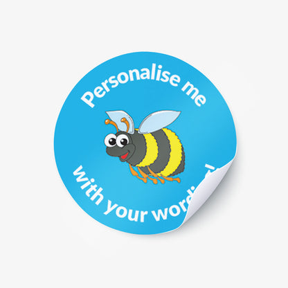 Blue sticker with a bee as a central image.  'Personalise me with your wording!' surrounds the image.