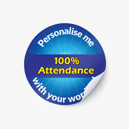 Blue sticker with '100% Attendance' in a starburst as a central image.  'Personalise me with your wording!' surrounds the image.
