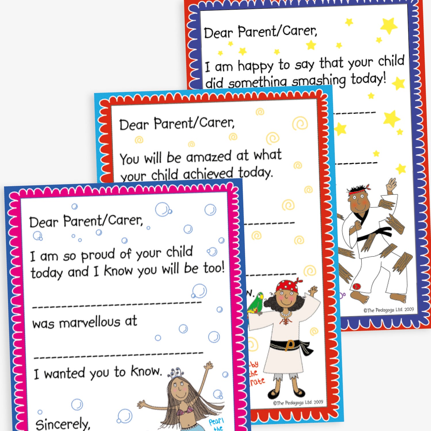 Three notes home from school with colourful borders including a character in the bottom right corner as mermaid, pirate and karate kid.  All start 'Dear Parent/Carer' and then start with different sentences such as 'I am so proud of your child today and I know you will be too! [Blank] was marvellous at [Blank] I wanted you to know.'
