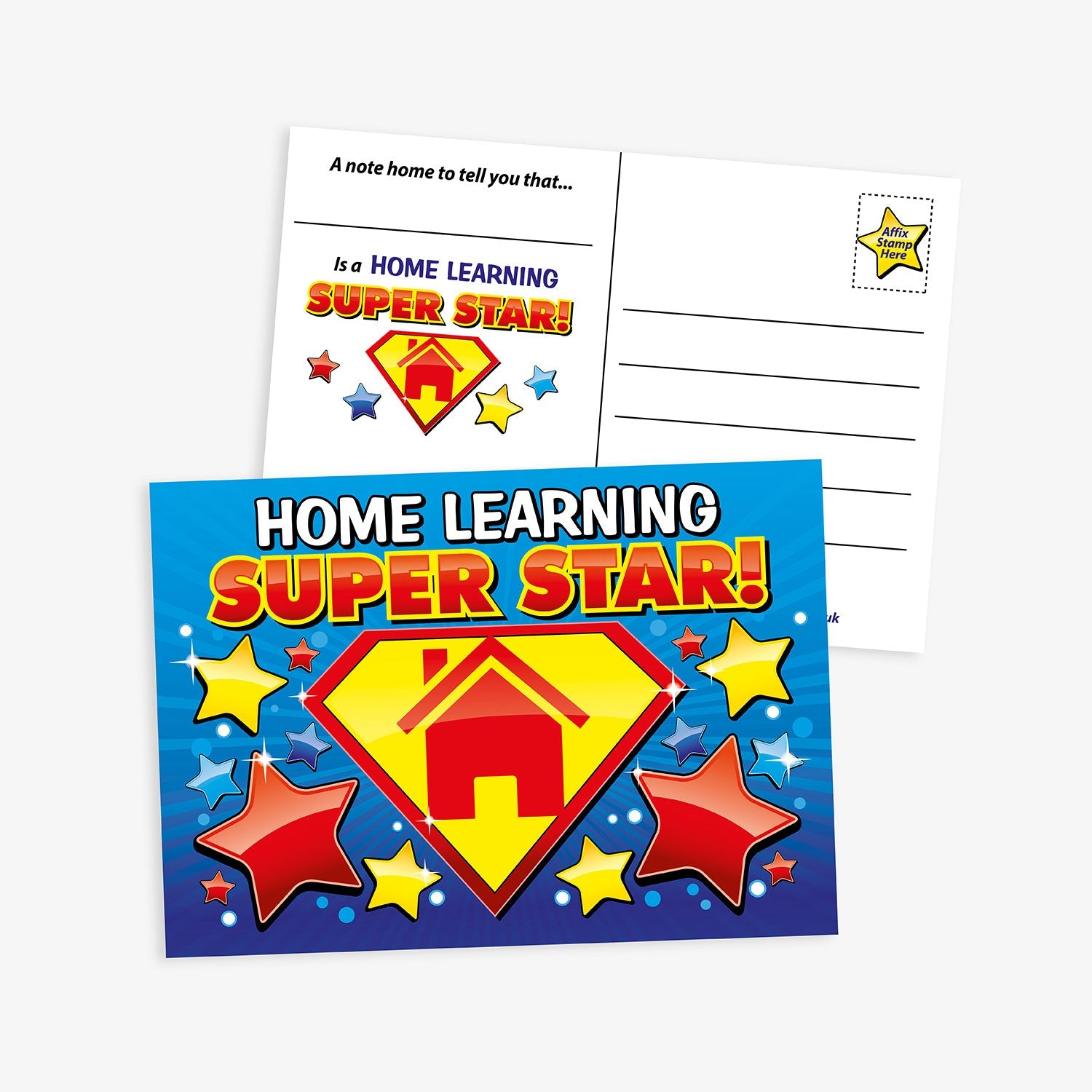 A postcard 'Home Learning Super Star!'. Features a superhero-themed design with a large red and yellow badge displaying a house in the centre, surrounded by stars on a blue background. Bold text reads 'Home Learning Super Star!'. The reverse has space for a message under the heading 'A note home to tell you that…', followed by 'is a HOME LEARNING SUPER STAR!' with a small version of the badge, lines for writing, and a stamp box in the top-right corner.
