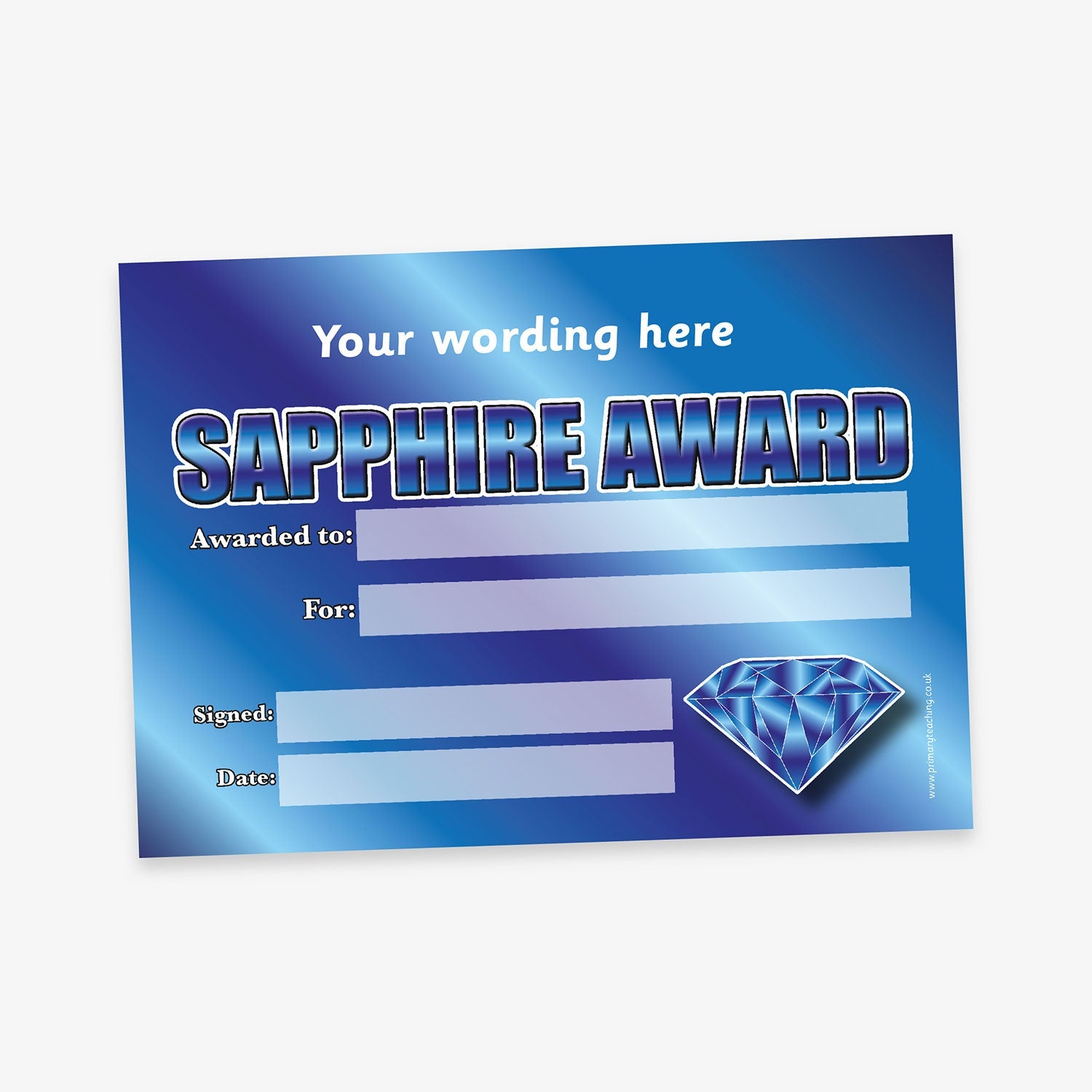 A shiny blue 'Sapphire Award' certificate with a metallic gradient background. Bold silver and blue text reads 'SAPPHIRE AWARD' beneath the placeholder 'Your wording here'. The certificate includes labelled sections for 'Awarded to:', 'For:', 'Signed:', and 'Date:', each with a rectangular space for writing. A faceted sapphire gemstone illustration appears in the bottom right corner.