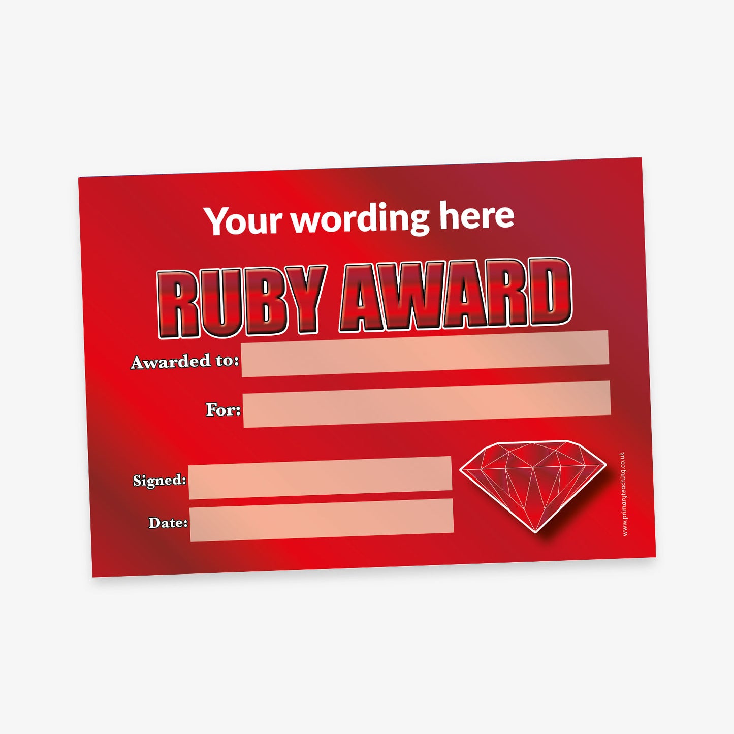 A shiny red 'Ruby Award' certificate with a red gradient background. Bold silver and red text reads 'RUBY AWARD' beneath the placeholder 'Your wording here'. The certificate includes labelled sections for 'Awarded to:', 'For:', 'Signed:', and 'Date:', each with a rectangular space for writing. A faceted ruby gemstone illustration appears in the bottom right corner.