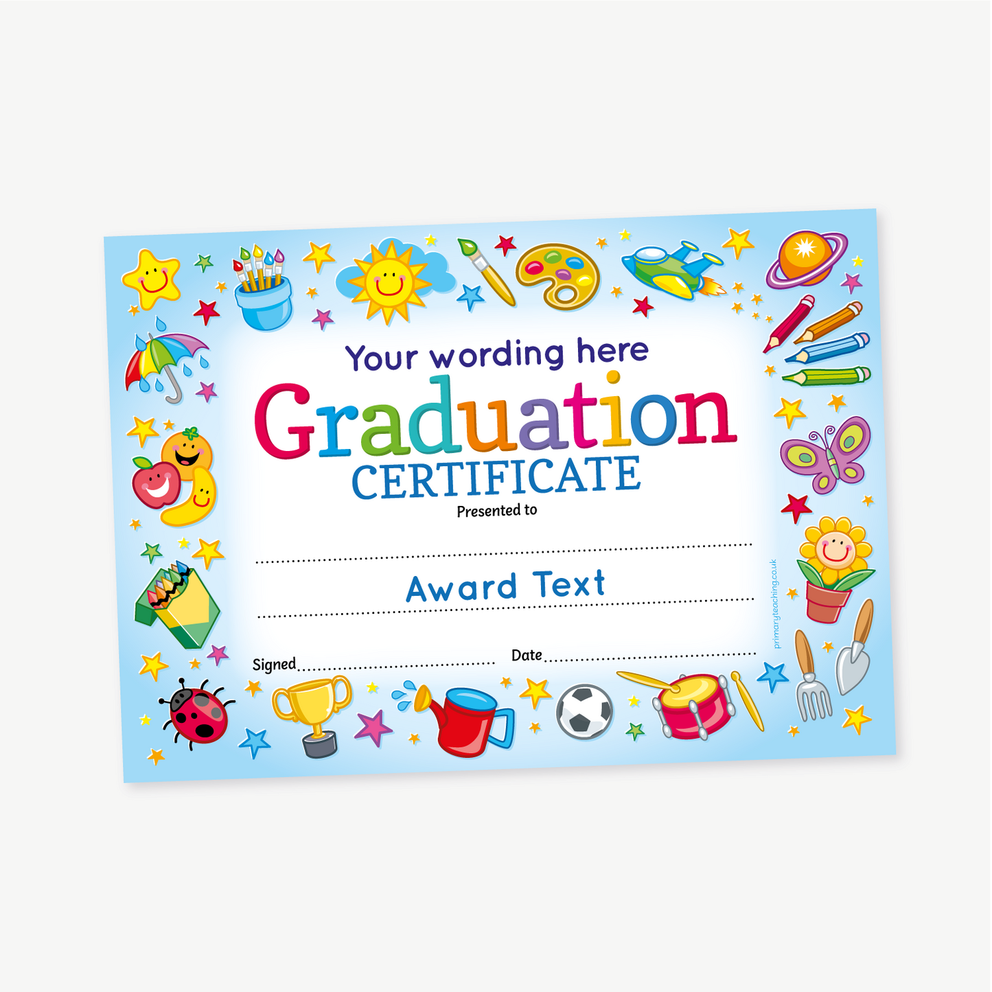 A bright and colourful graduation certificate for children, with a light blue background and a decorative border filled with cheerful illustrations, including stars, art supplies, musical instruments, trophies, sports equipment, and smiley faces. The centre features placeholder text: 'Your wording here', 'Graduation Certificate', 'Presented to', 'Award Text', and spaces for 'Signed' and 'Date'.
