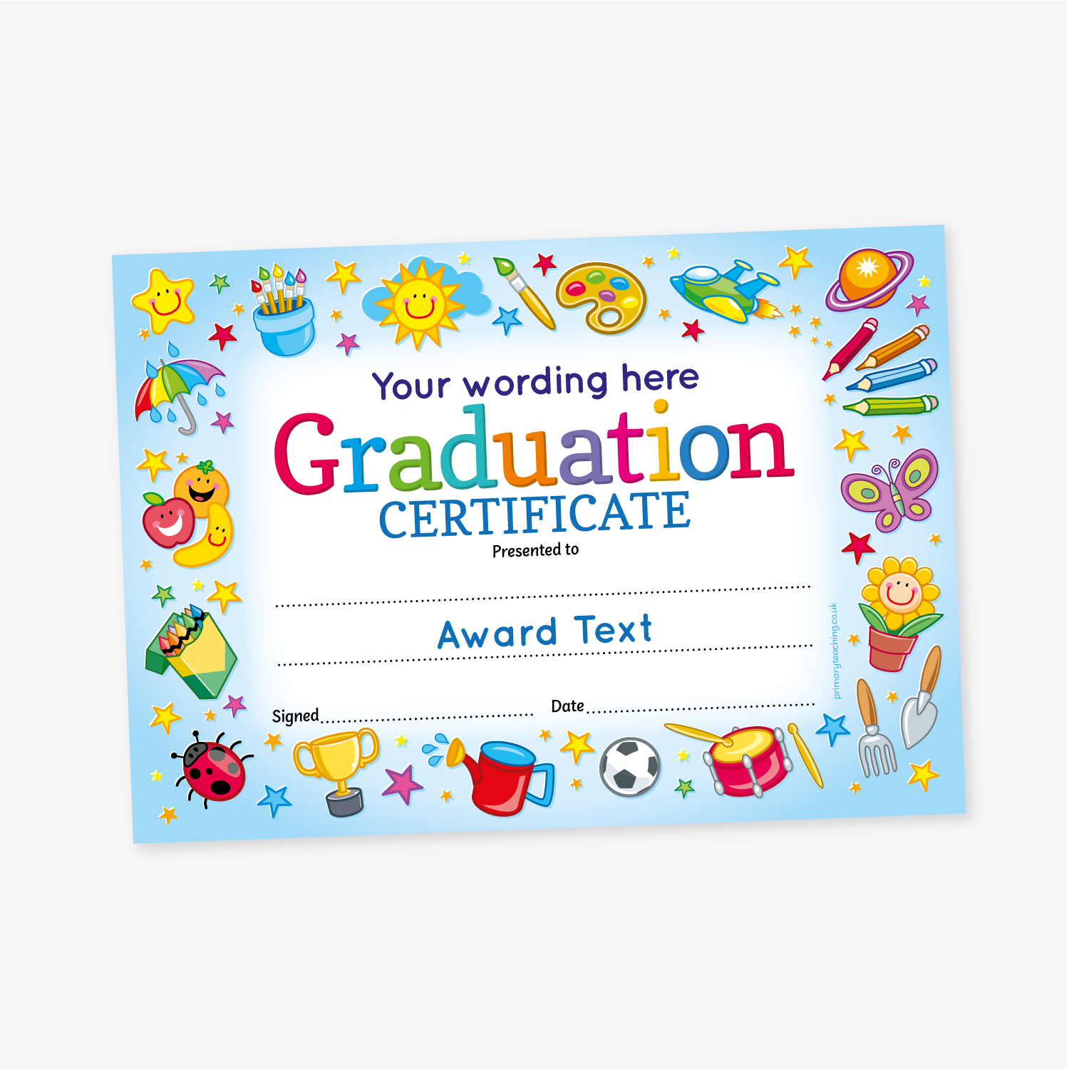 A bright and colourful graduation certificate for children, with a light blue background and a decorative border filled with cheerful illustrations, including stars, art supplies, musical instruments, trophies, sports equipment, and smiley faces. The centre features placeholder text: 'Your wording here', 'Graduation Certificate', 'Presented to', 'Award Text', and spaces for 'Signed' and 'Date'.