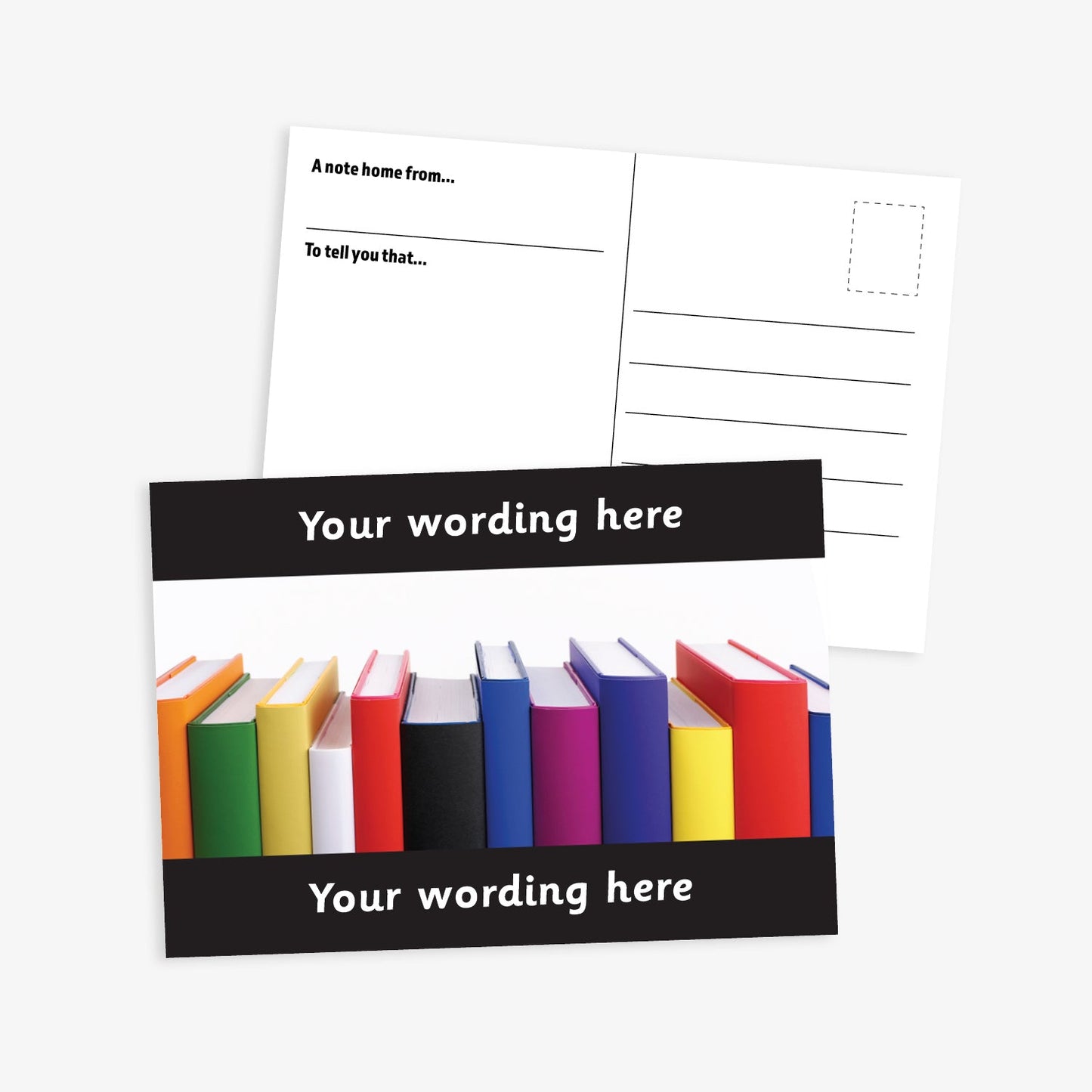  A6-sized personalised postcard featuring 12 books of varying colours and sizes lined up. The design includes customisable text areas above and below the image with black border, allowing for personalised messages. The reverse side is formatted with recipient detail and address.  Available in 9 colour options.​