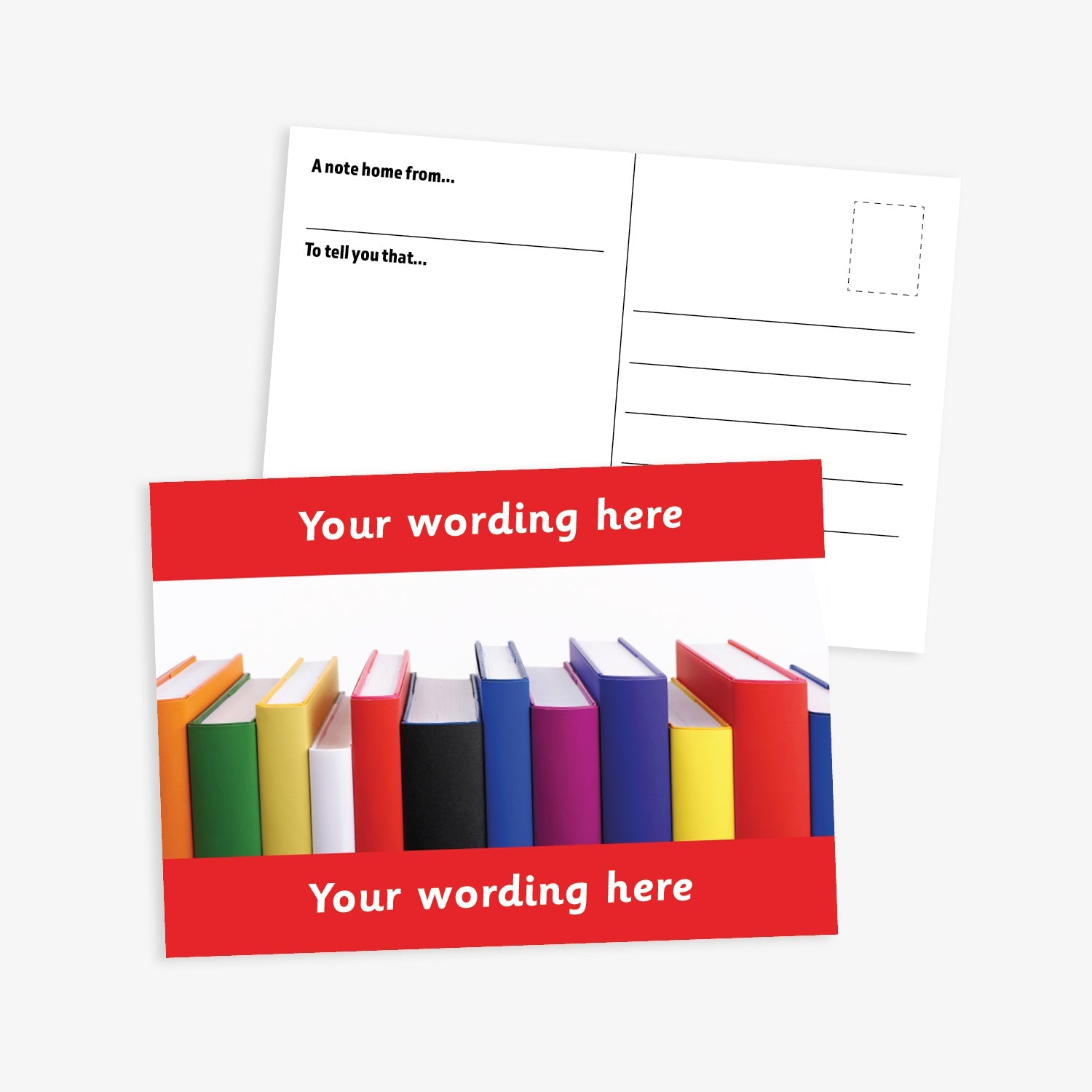  A6-sized personalised postcard featuring 12 books of varying colours and sizes lined up. The design includes customisable text areas above and below the image with red border, allowing for personalised messages. The reverse side is formatted with recipient detail and address.  Available in 9 colour options.​