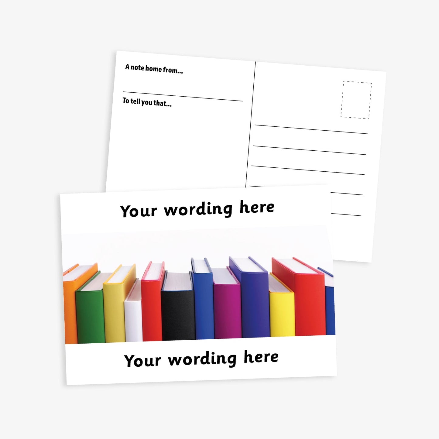  A6-sized personalised postcard featuring 12 books of varying colours and sizes lined up. The design includes customisable text areas above and below the image with white border, allowing for personalised messages. The reverse side is formatted with recipient detail and address.  Available in 9 colour options.​