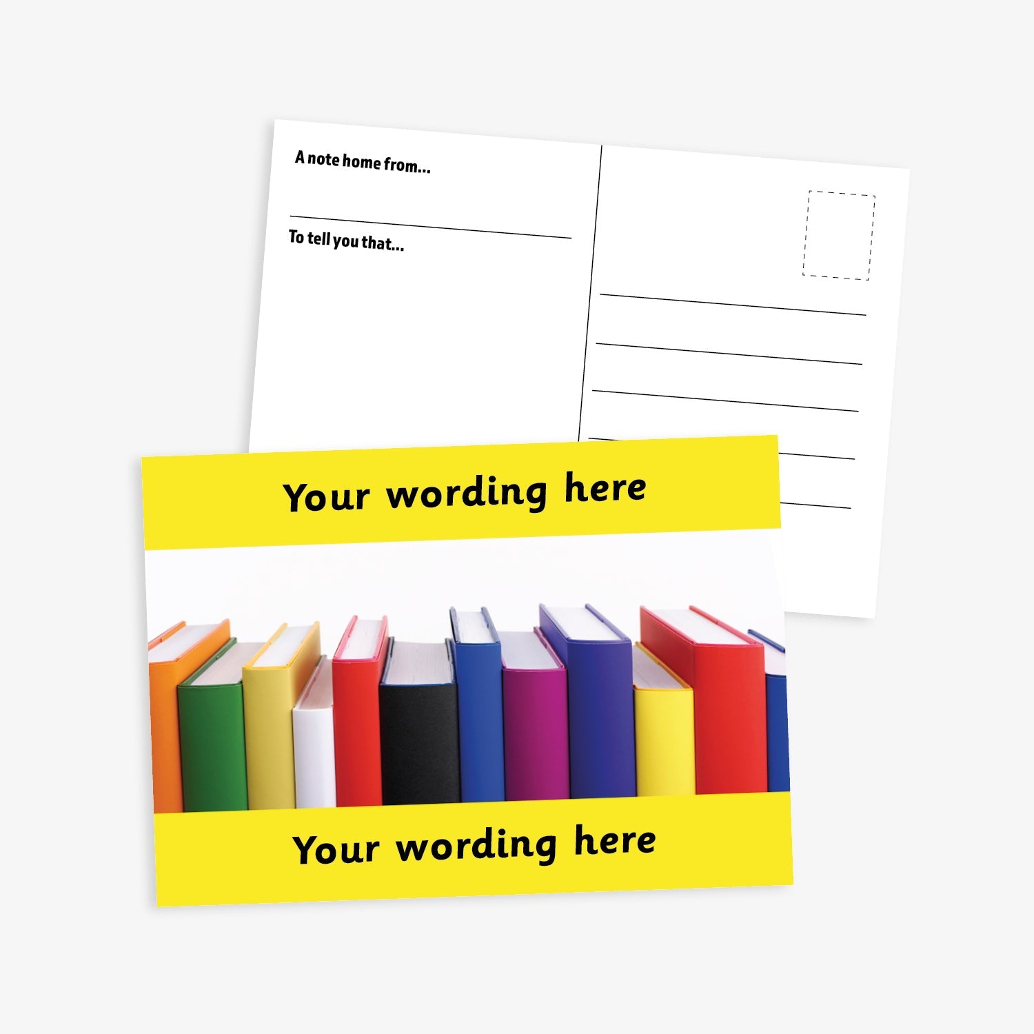  A6-sized personalised postcard featuring 12 books of varying colours and sizes lined up. The design includes customisable text areas above and below the image with yellow border, allowing for personalised messages. The reverse side is formatted with recipient detail and address.  Available in 9 colour options.​
