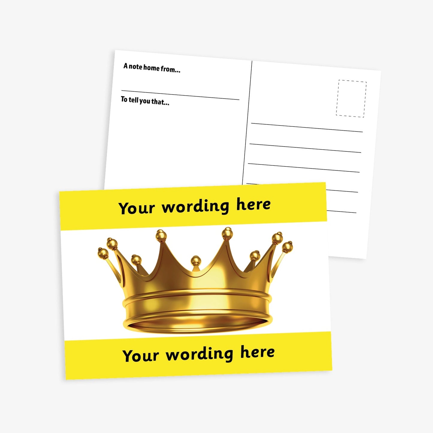 A6-sized personalised postcard featuring a golden crown on a white background; bordered by yellow bands above and below with customisable black text; ideal for recognising pupil achievements.