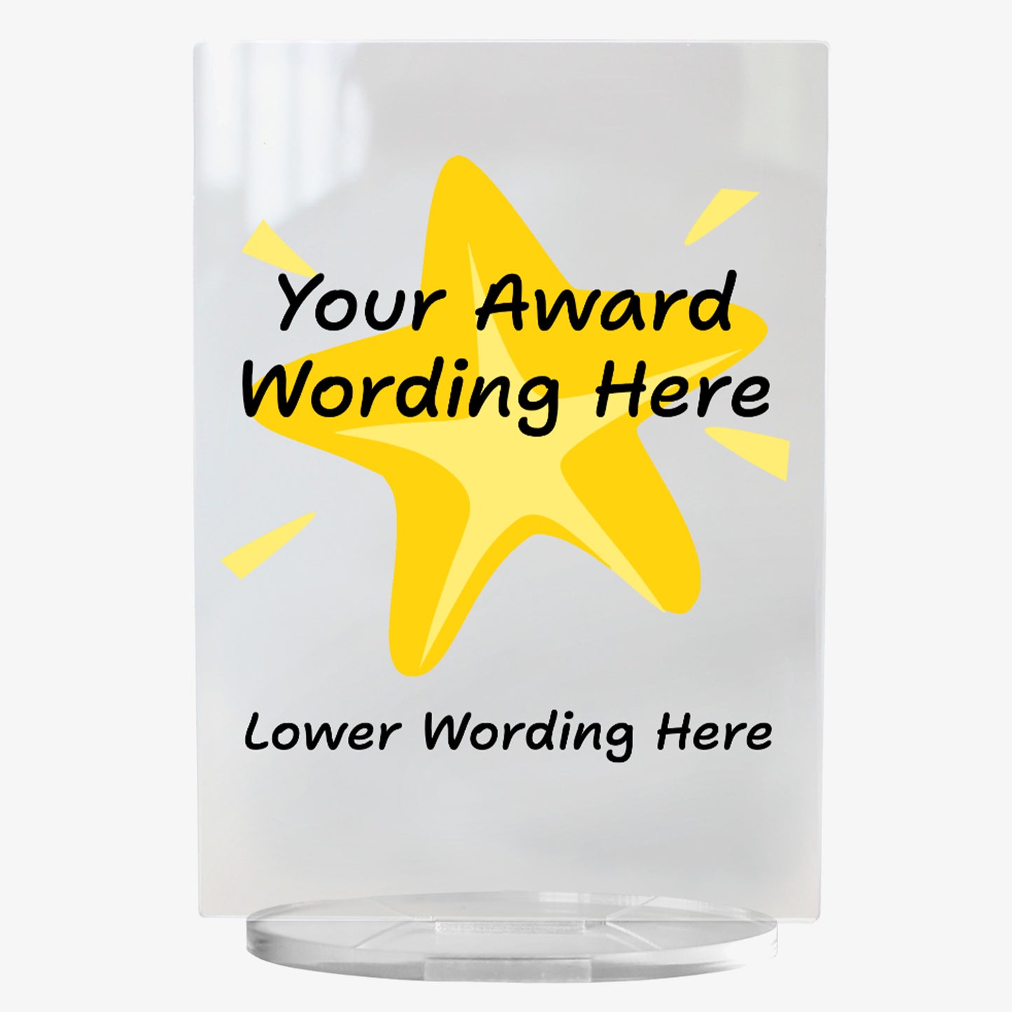 A clear acrylic award plaque standing on a circular base, featuring a large yellow cartoon-style star in the centre. Overlaying the star is placeholder text reading 'Your Award Wording Here' in bold black font. Below the star, additional text reads 'Lower Wording Here'. Yellow accent lines surround the star to give a glowing effect, creating a playful and celebratory design.