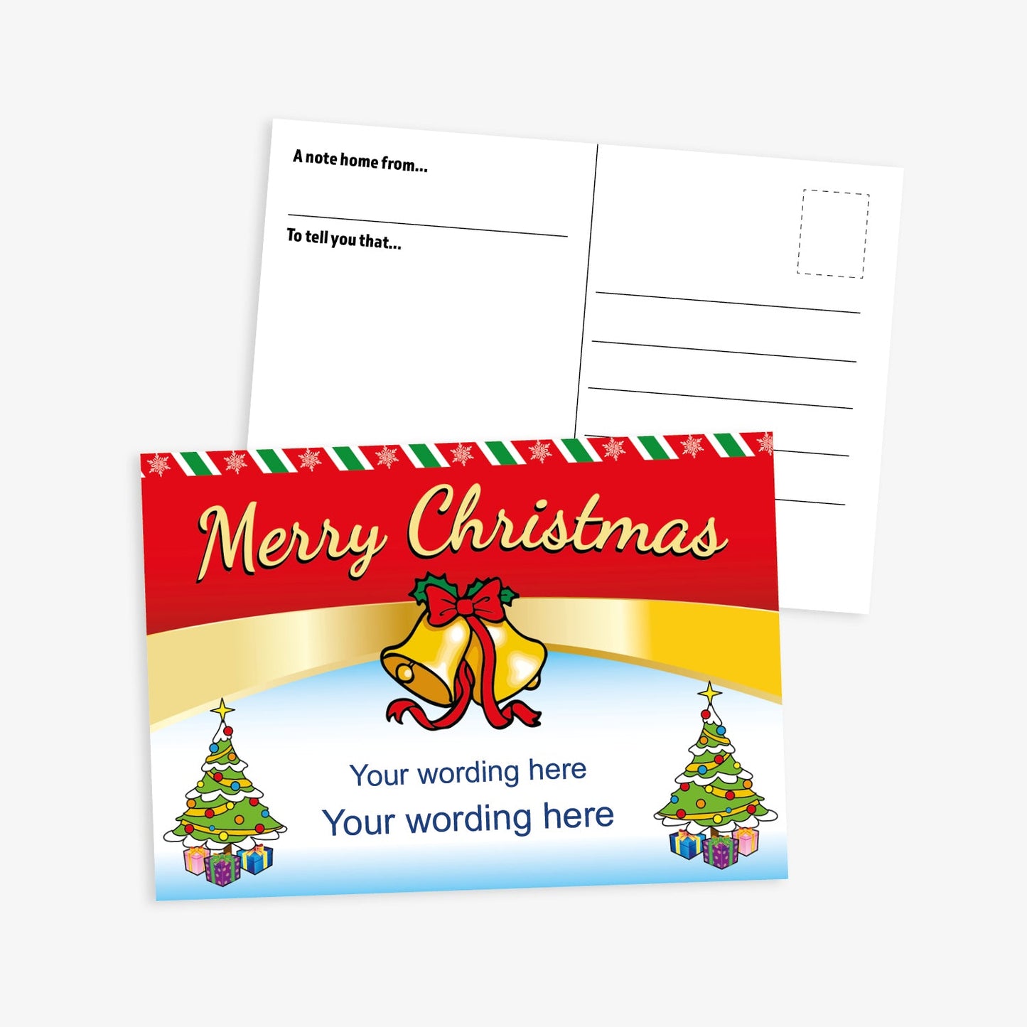 Christmas-themed postcard featuring a red and gold banner with the words 'Merry Christmas' in elegant script, accompanied by two gold bells with a red bow. Below, placeholder text 'Your wording here' on a snowy gradient background with decorated Christmas trees with presents on either side. The reverse side includes lines for a message, sender details, address, and a stamp box, with prompts 'A note home from...' and 'To tell you that...'.