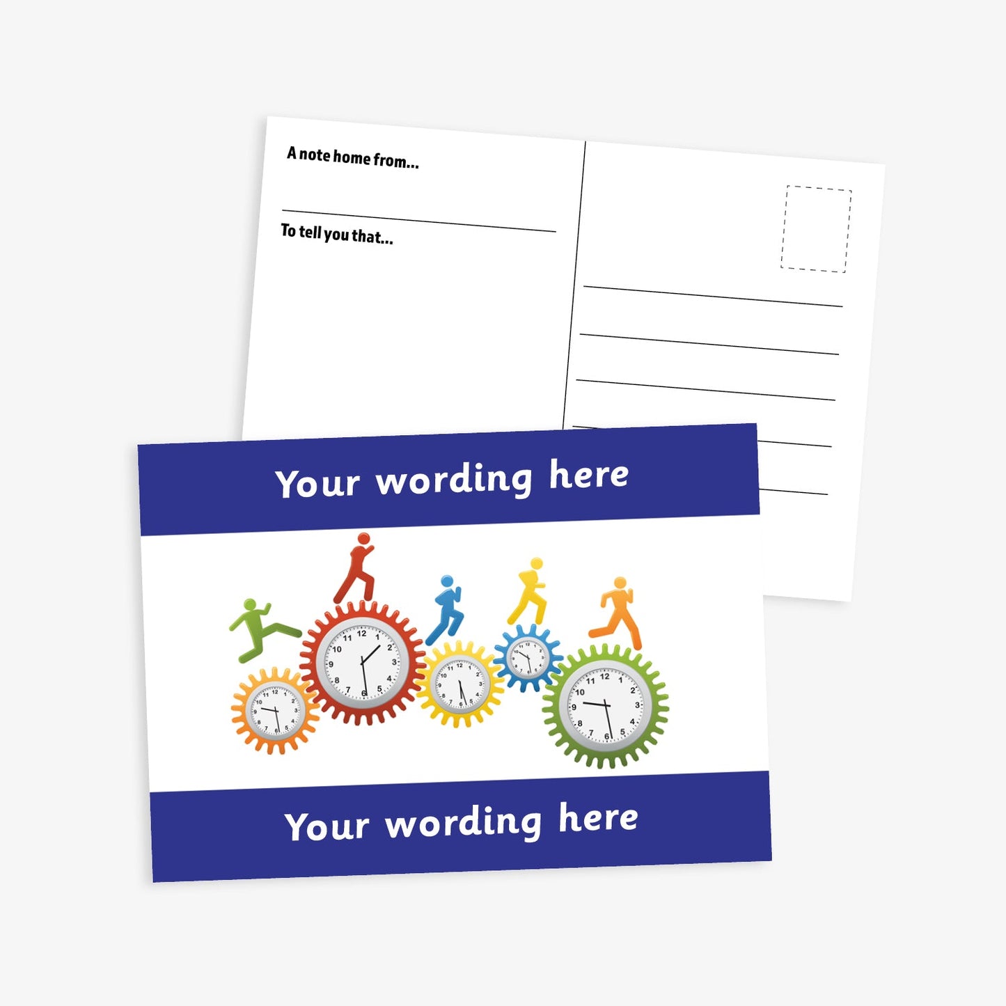 Front and back of a school-themed postcard. The front features colourful clock faces inside interlocking cogs with silhouettes of children running across them, set on a white background with blue borders at the top and bottom each with space for customisation 'Your Wording Here'. The back includes lines for writing and printed prompts: 'A note home from...' and 'To tell you that...