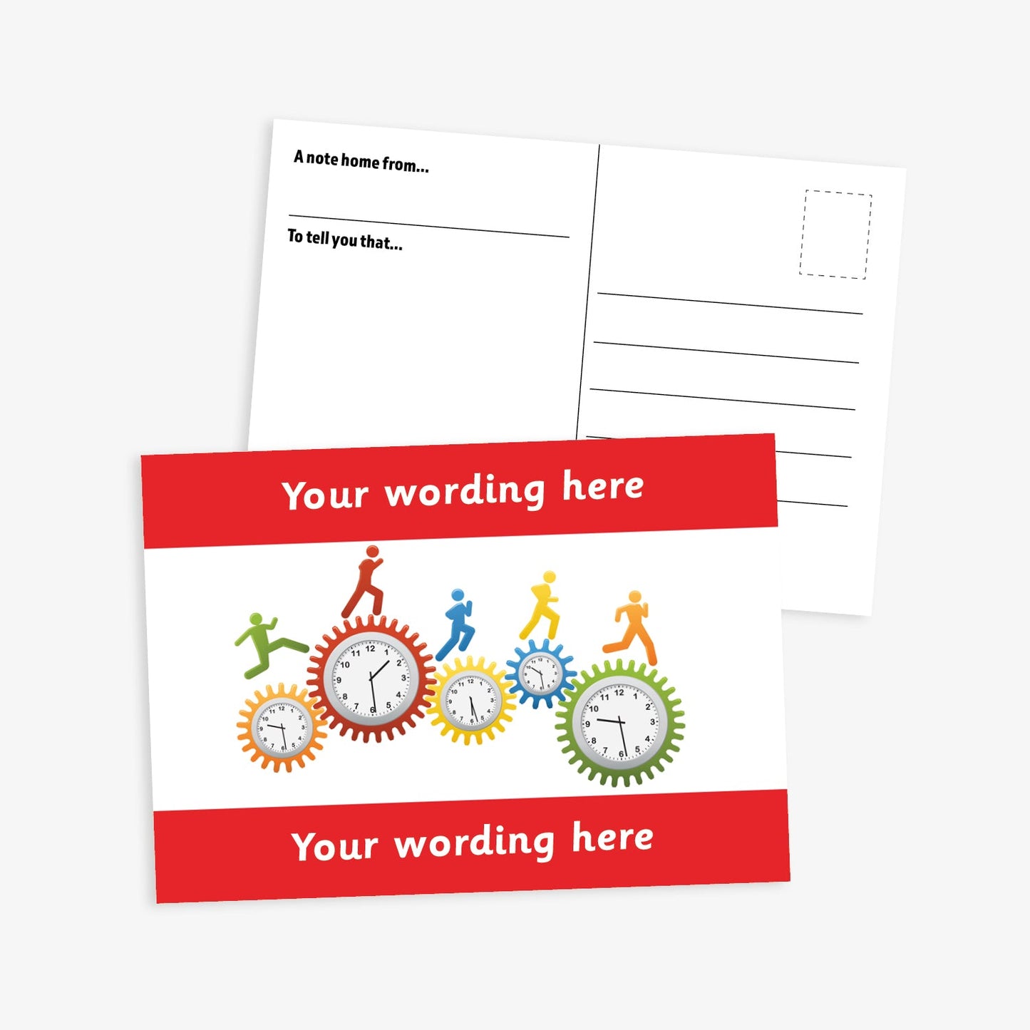 Front and back of a school-themed postcard. The front features colourful clock faces inside interlocking cogs with silhouettes of children running across them, set on a white background with red borders at the top and bottom each with space for customisation 'Your Wording Here'. The back includes lines for writing and printed prompts: 'A note home from...' and 'To tell you that...