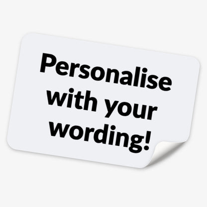 Customizable sticker with black text and white background.