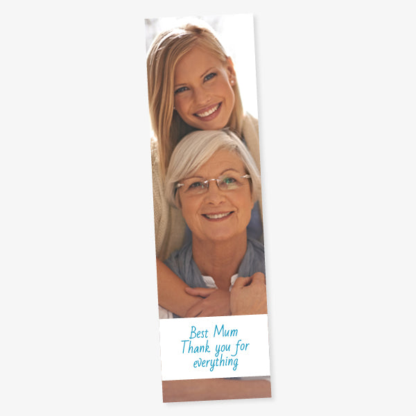Card, portrait bookmark example shown is a mum and daughter with the text in blue on a white background 'Best Mum  Thank you for everything'