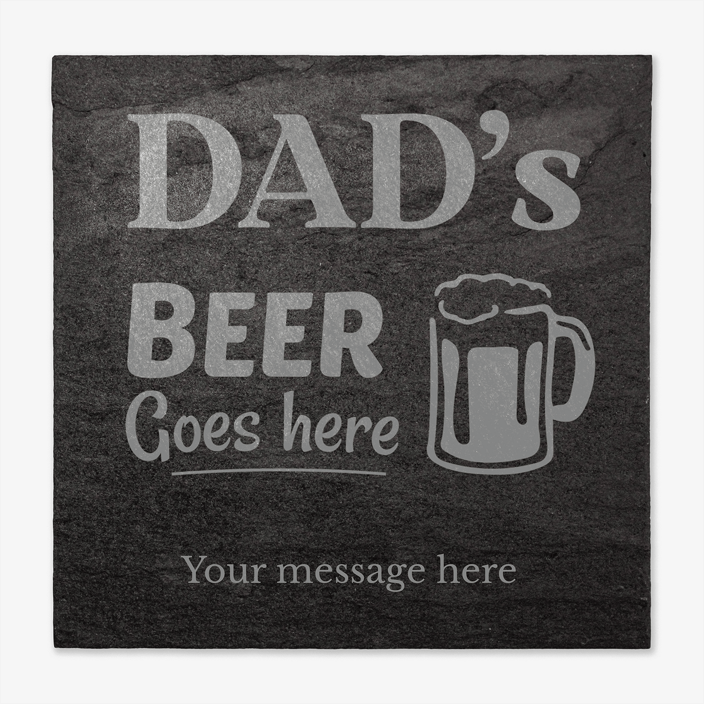 Personalised slate coaster with 'Dad's Beer Goes here' text and beer mug illustration.