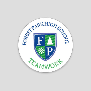 Round sticker with Forest Park High School logo and teamwork text on gray background