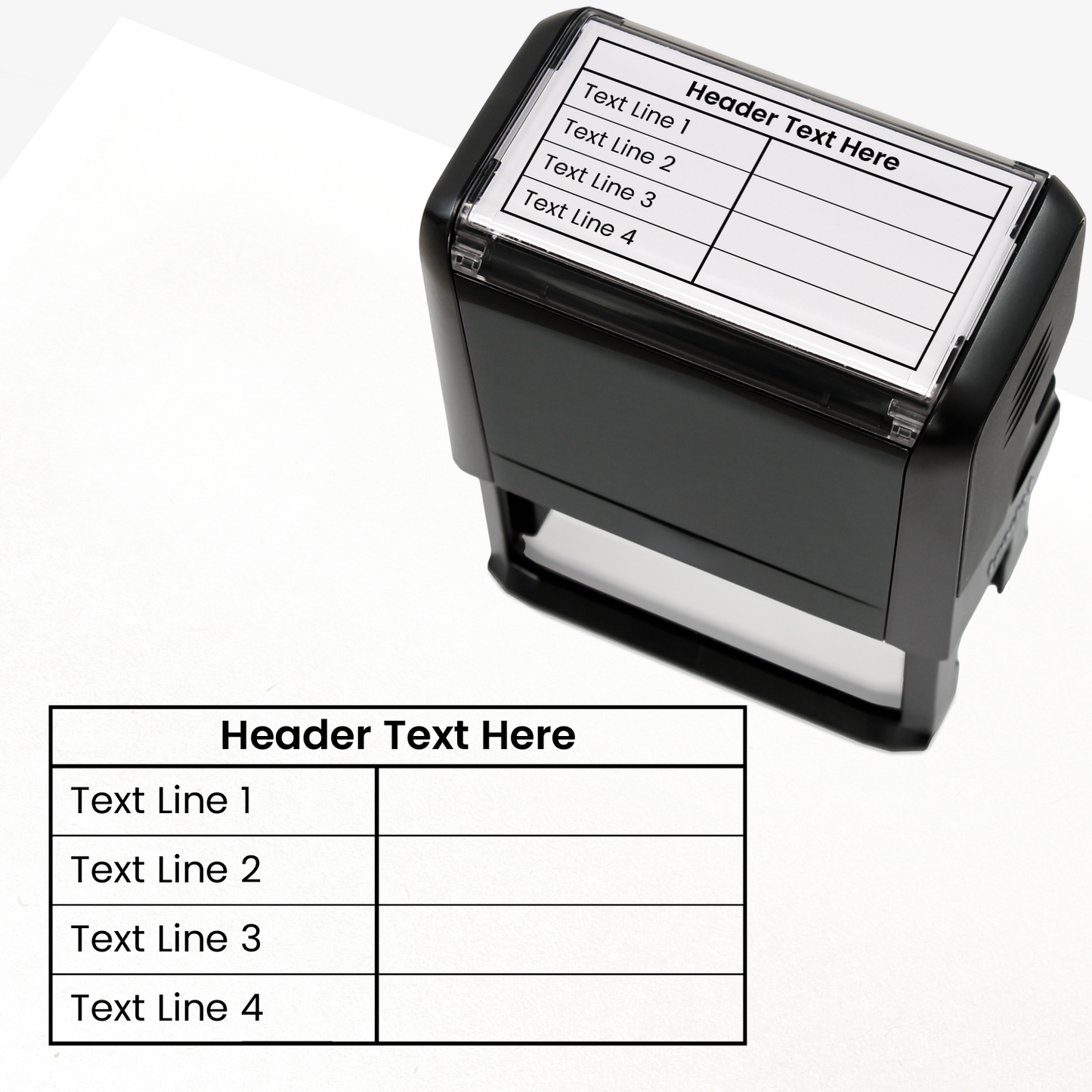 Rectangular self-inking stamper measuring 75mm by 38mm with black ink; with a customisable label displaying the phrase 'HEADER TEXT  HERE' above a table with four lines and two columns. Each line of the left hand column of the table has placeholder text. The right column is blank.