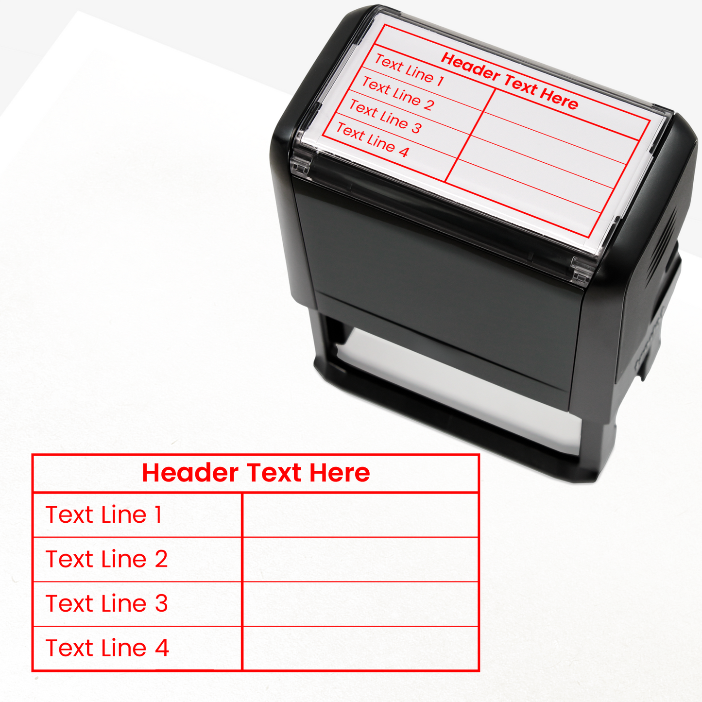Rectangular self-inking stamper measuring 75mm by 38mm with red ink; with a customisable label displaying the phrase 'HEADER TEXT  HERE' above a table with four lines and two columns. Each line of the left hand column of the table has placeholder text. The right column is blank.