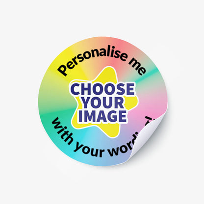 pastel multicoloured sticker with 'choose your image' central and text around saying 'Personalise me with your wording!'