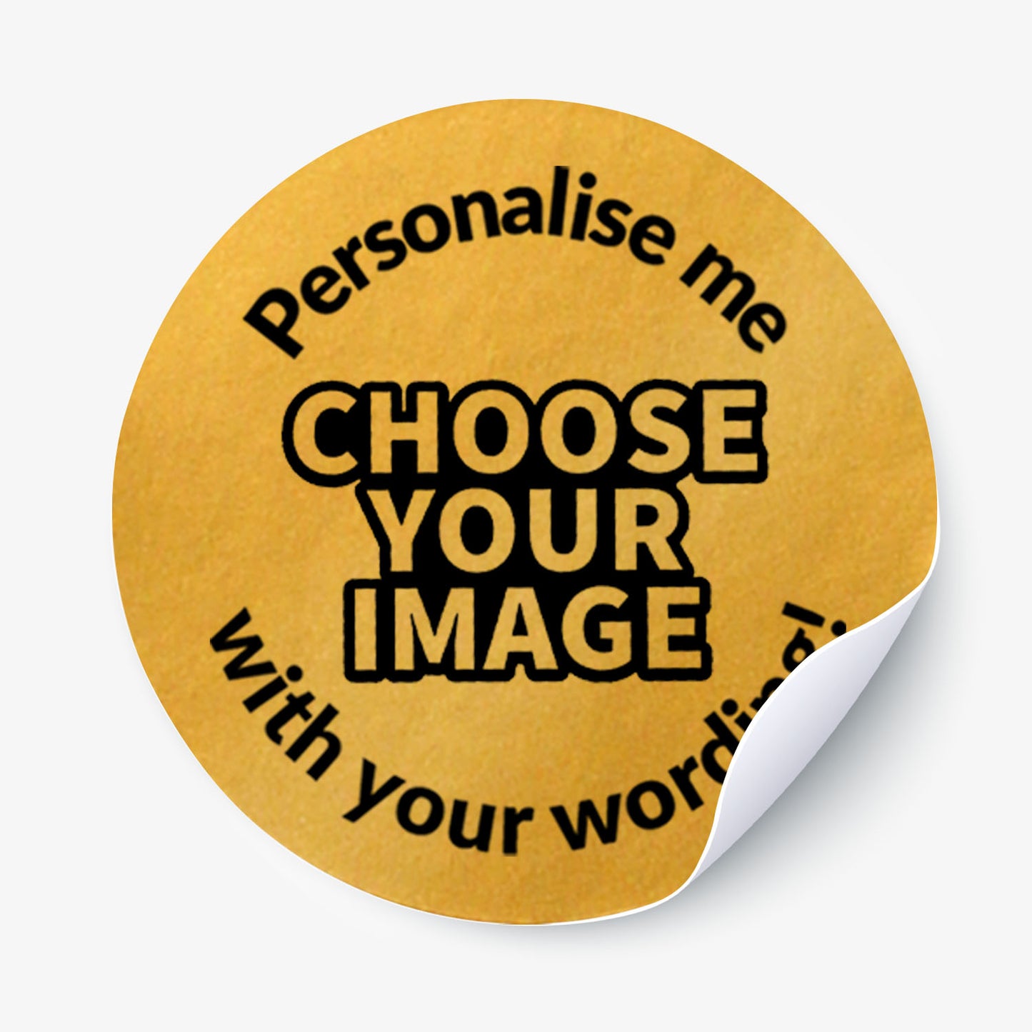 Round gold sticker with text 'Personalise me, choose your image with your words!' on a white background