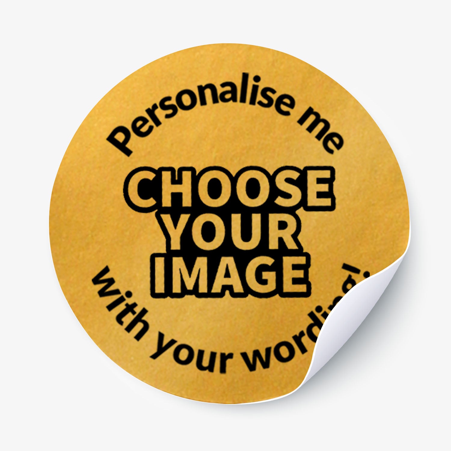 Round gold sticker with text 'Personalise me, choose your image with your words!' on a white background