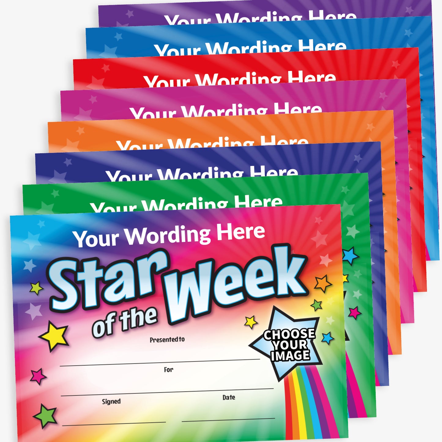 Set of eight 'Star of the Week' A5 certificates with bold, colourful themes. Each certificate includes the placeholder text 'Your wording here' above the large title, with decorative stars and rainbow accents. Features blank lines for 'Presented to', 'For', 'Signed', and 'Date', along with a 'Choose Your Image' badge for customisation.