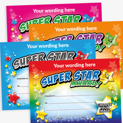 Four 'Super Star Award' certificates in cyan, orange, magenta and rainbow colour themes. Each A5 certificate features vibrant text saying 'SUPER STAR AWARD' with smiling cartoon stars. The top section includes placeholder text 'Your wording here'. There are blank lines for 'Presented to', 'For', 'Signed', and 'Date', and a circular badge area labelled 'Choose Your Image' for customisation.