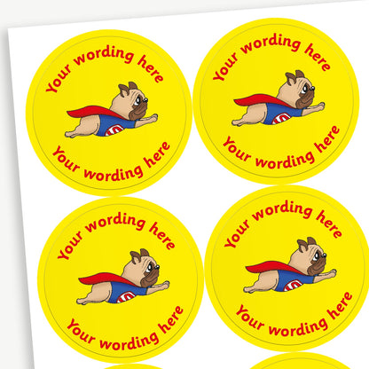 A sheet of yellow stickers featuring a dog superhero in a cape in the centre.  Placeholder text 'Your wording here' is above and below the image for customisation.