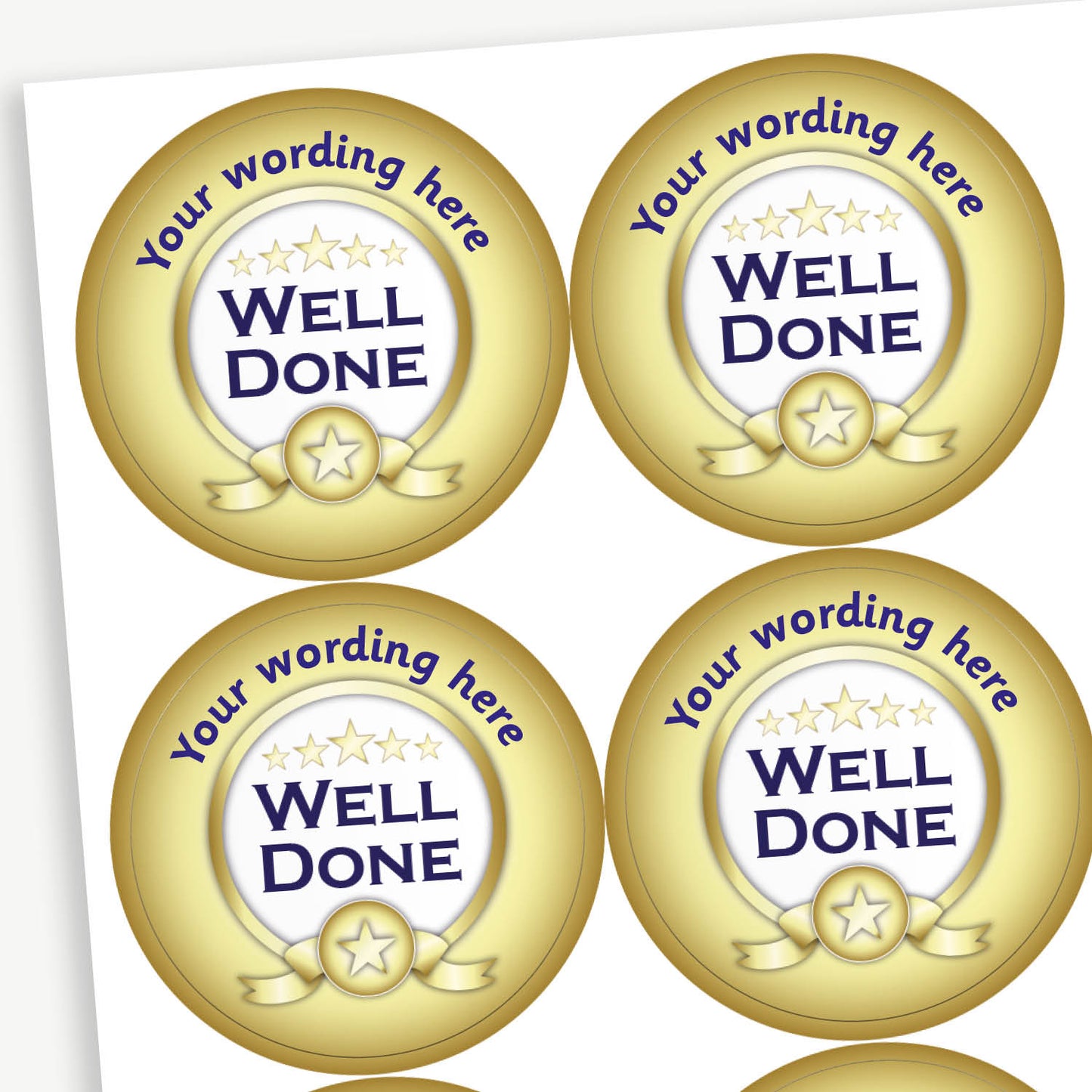 A sheet of customisable circular stickers featuring a gold border with a central wording 'WELL DONE' surrounded by a rosette ribbon and 5 stars.  Placeholder text 'Your Wording Here' arcs above the image for personalisation.