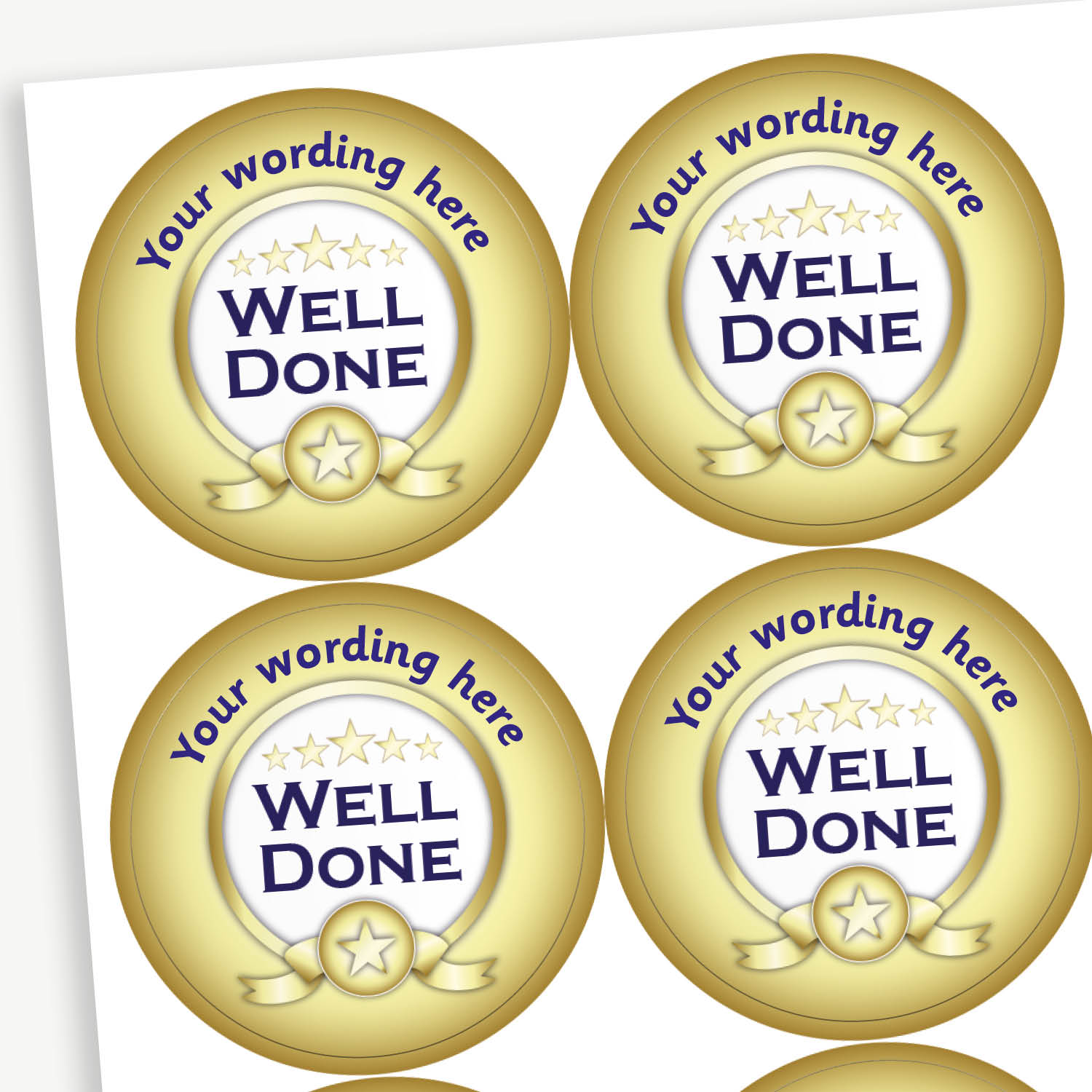 A sheet of customisable circular stickers featuring a gold border with a central wording 'WELL DONE' surrounded by a rosette ribbon and 5 stars.  Placeholder text 'Your Wording Here' arcs above the image for personalisation.
