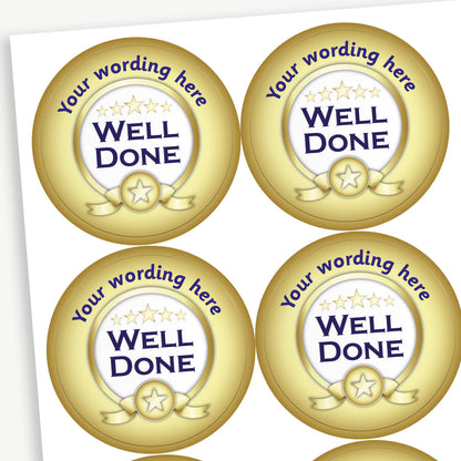 A sheet of customisable circular stickers featuring a gold border with a central wording 'WELL DONE' surrounded by a rosette ribbon and 5 stars.  Placeholder text 'Your Wording Here' arcs above the image for personalisation.