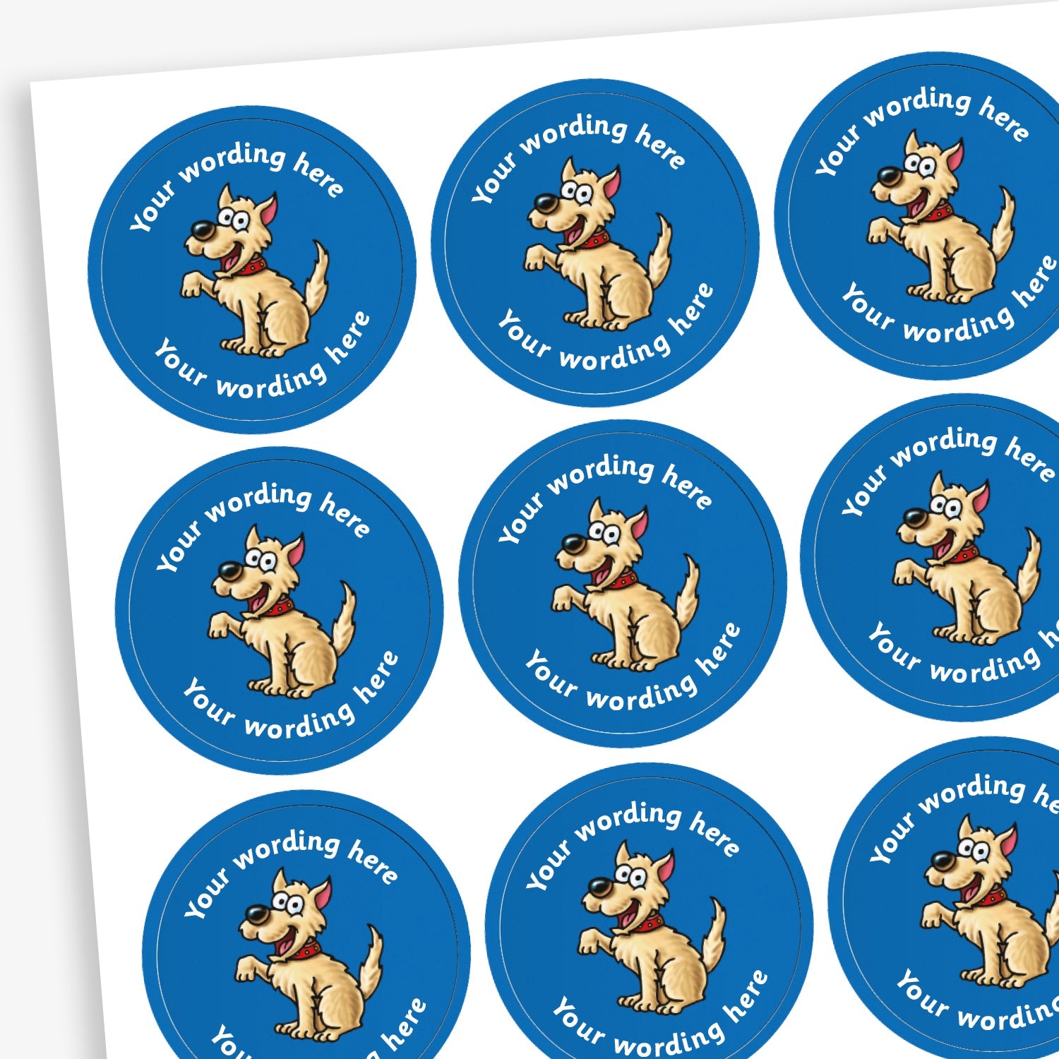 A sheet of circular reward stickers featuring a blue background with a cream dog sat with a paw raised in the centre. Each sticker includes the placeholder text 'Your wording here' curved along the top and bottom edges, indicating customisable space for personalised messages