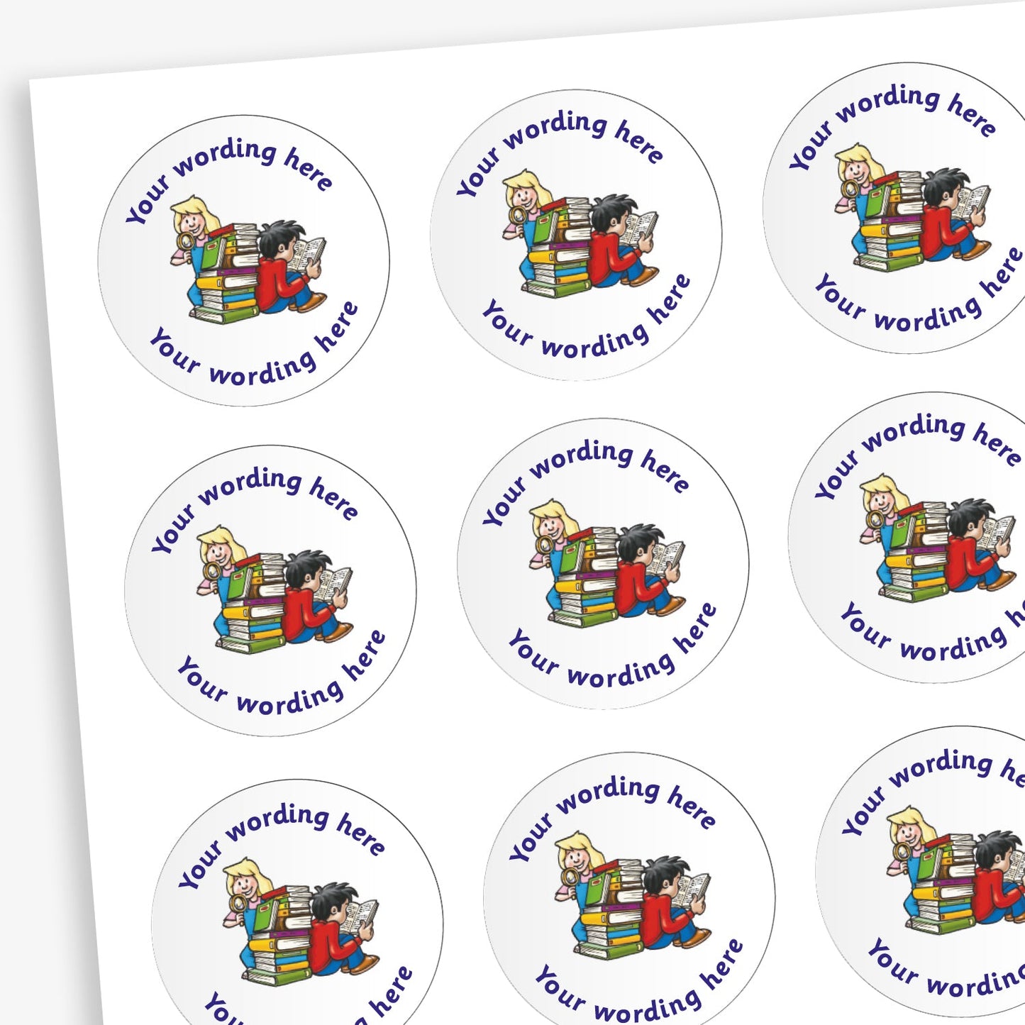 A sheet of circular reward stickers featuring a white background with two children reading against a pile of books in the centre. Each sticker includes the placeholder text 'Your wording here' curved along the top and bottom edges, indicating customisable space for personalised messages