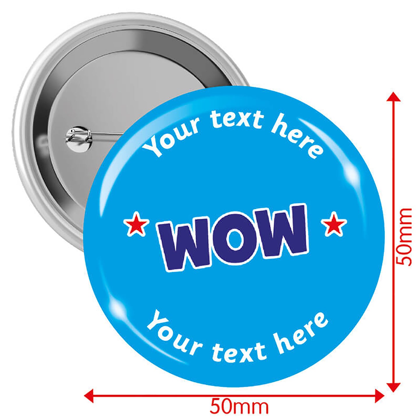 A set of ten 50mm round badges with a vibrant blue background, featuring the word "WOW" in bold white and dark blue capital letters at the centre; customisable white text areas are positioned above and below the central design, and the badge includes a safety pin backing.