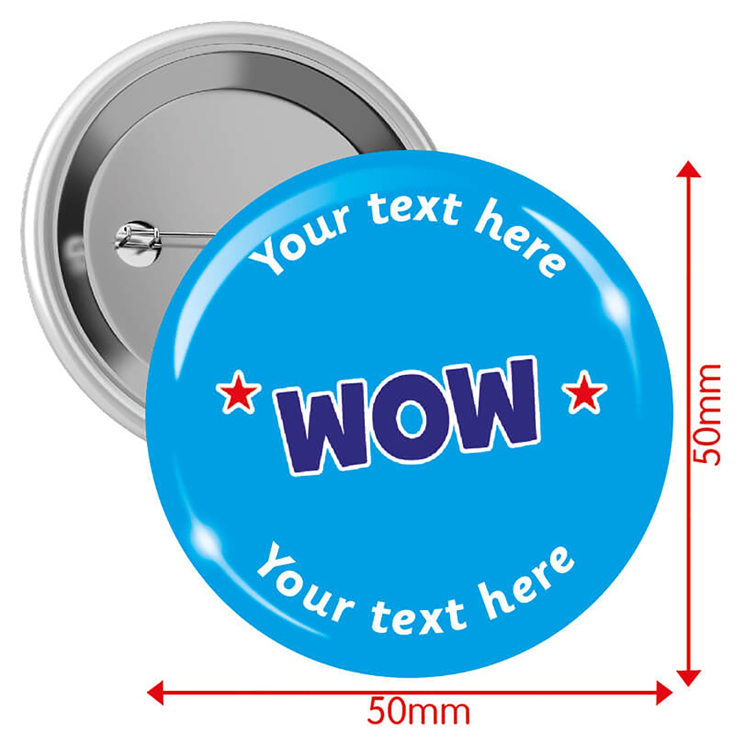 A set of ten 50mm round badges with a vibrant blue background, featuring the word "WOW" in bold white and dark blue capital letters at the centre; customisable white text areas are positioned above and below the central design, and the badge includes a safety pin backing.