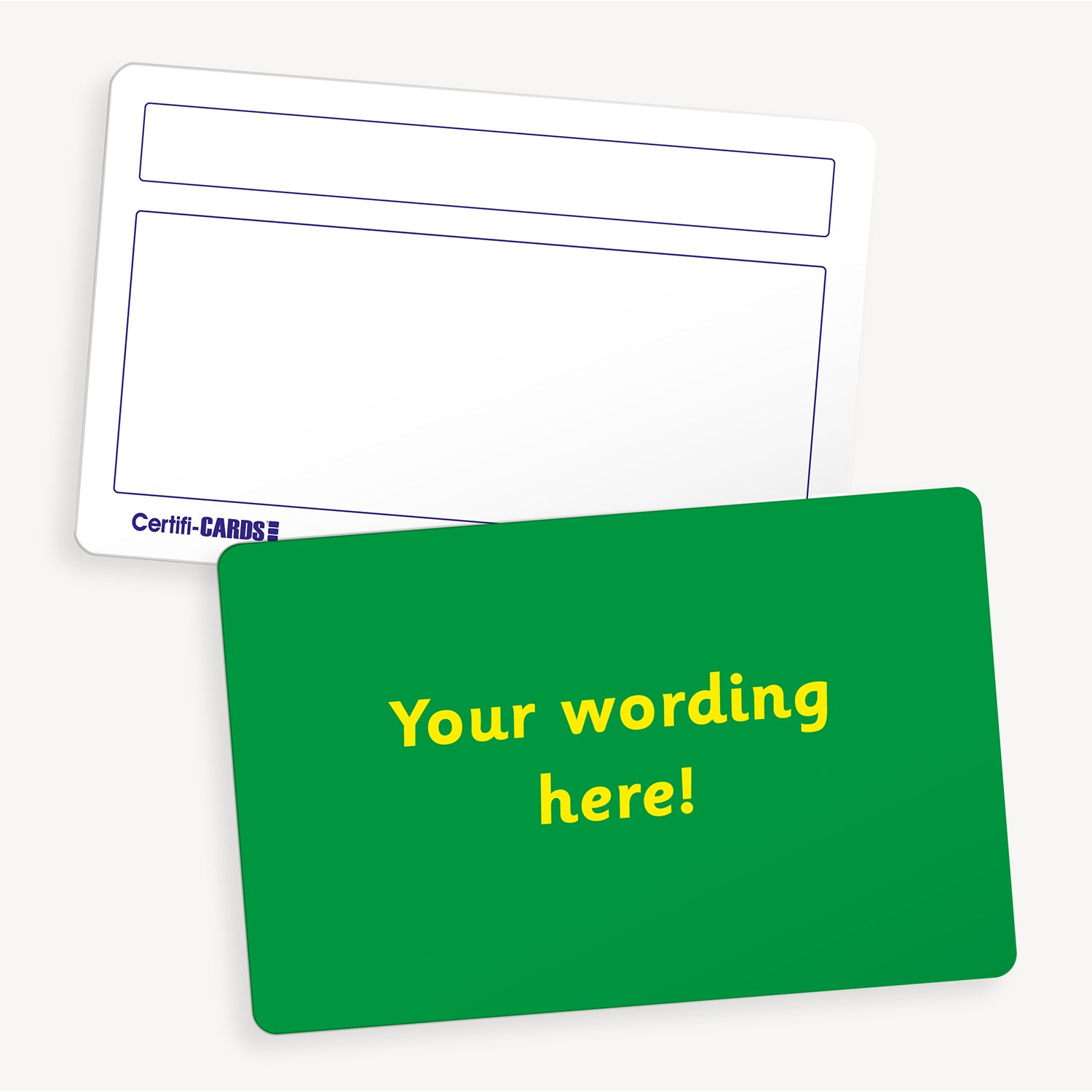 Personalised blank CertifiCARD measuring 86mm by 54mm, featuring a vibrant green front with the placeholder text 'Your wording here!' in bold yellow font; reverse side includes two white boxes for handwritten recipient details—ideal for custom classroom rewards.