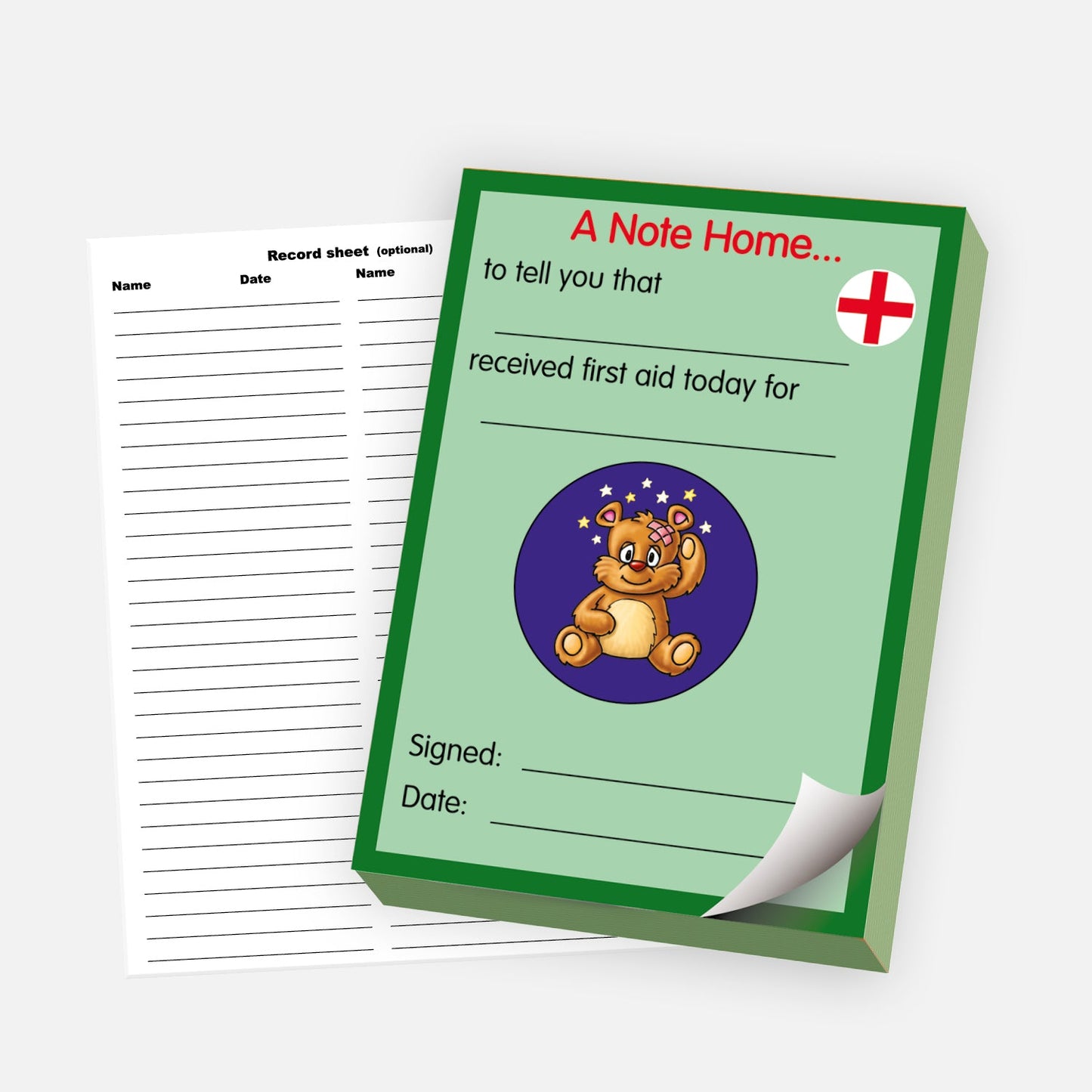 'A Note Home' first aid pad with a green background, featuring a red cross and a cartoon teddy bear with a bandage. The note reads 'to tell you that [blank] received first aid today for [blank],' with additional spaces for a signature and date. A detachable record sheet for logging entries is shown beside the pad.